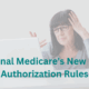 Medicare's new prior authorization rules